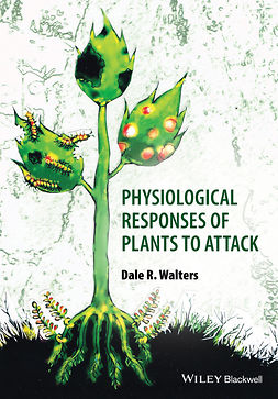 Walters, Dale - Physiological Responses of Plants to Attack, ebook