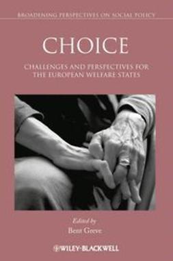 Greve, Bent - Choice: Challenges and Perspectives for the European Welfare States, ebook