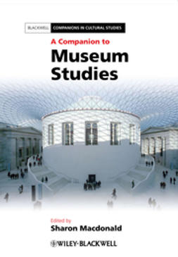 Macdonald, Sharon - A Companion to Museum Studies, e-kirja