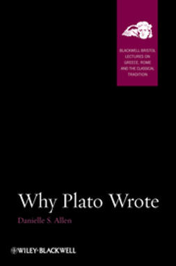 Allen, Danielle S. - Why Plato Wrote, ebook
