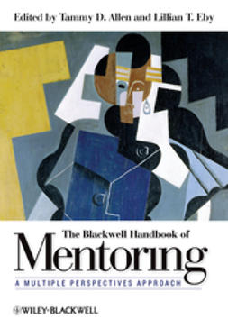 Allen, Tammy D. - The Blackwell Handbook of Mentoring: A Multiple Perspectives Approach, ebook