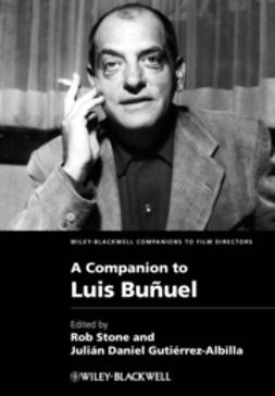 Gutiérrez-Albilla, Julián Daniel - A Companion to Luis Buñuel, ebook