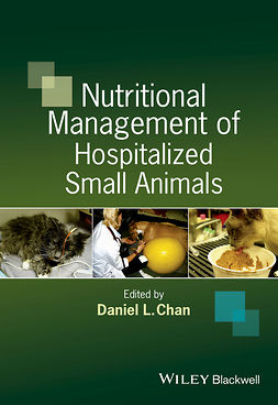 Chan, Daniel - Nutritional Management of Hospitalized Small Animals, ebook