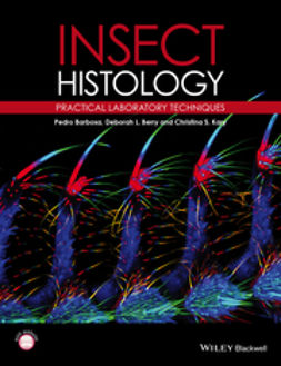 Barbosa, Pedro - Insect Histology: Practical Laboratory Techniques, ebook