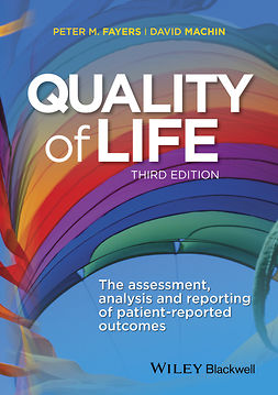 Fayers, Peter M. - Quality of Life: The Assessment, Analysis and Reporting of Patient-reported Outcomes, e-bok