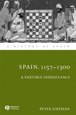 Linehan, Peter - Spain, 1157-1300: A Partible Inheritance, e-bok