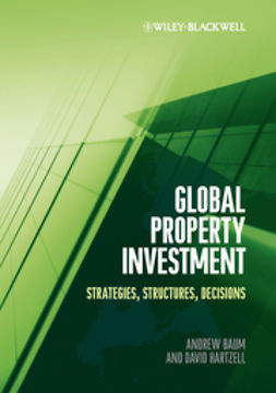 Baum, Andrew E. - Global Property Investment: Strategies, Structures, Decisions, ebook