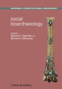 Agarwal, Sabrina C. - Social Bioarchaeology, e-bok