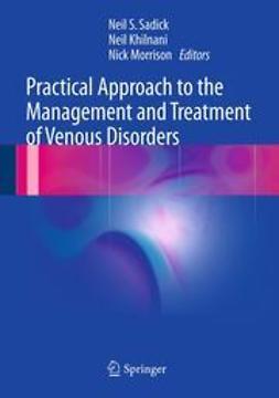 Sadick, Neil S. - Practical Approach to the Management and Treatment of Venous Disorders, ebook