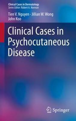 Nguyen, Tien V. - Clinical Cases in Psychocutaneous Disease, e-kirja
