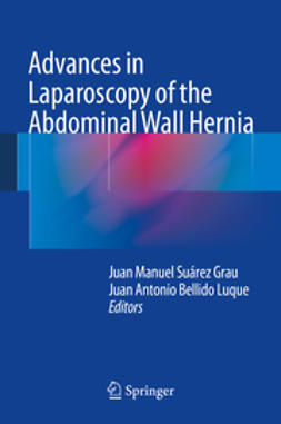 Grau, Juan Manuel Suárez - Advances in Laparoscopy of the Abdominal Wall Hernia, ebook