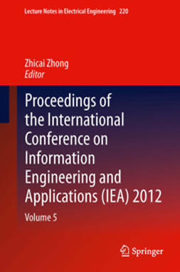 Zhong, Zhicai - Proceedings of the International Conference on Information Engineering and Applications (IEA) 2012, ebook