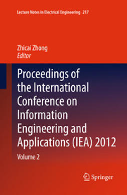 Zhong, Zhicai - Proceedings of the International Conference on Information Engineering and Applications (IEA) 2012, e-kirja