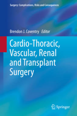 Coventry, Brendon J. - Cardio-Thoracic, Vascular, Renal and Transplant Surgery, ebook