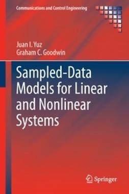 Yuz, Juan I. - Sampled-Data Models for Linear and Nonlinear Systems, e-bok