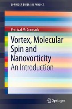 McCormack, Percival - Vortex, Molecular Spin and Nanovorticity, ebook