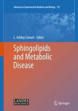 Cowart, L. Ashley - Sphingolipids and Metabolic Disease, e-kirja