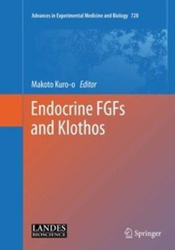 Kuro-o, Makoto - Endocrine FGFs and Klothos, e-bok