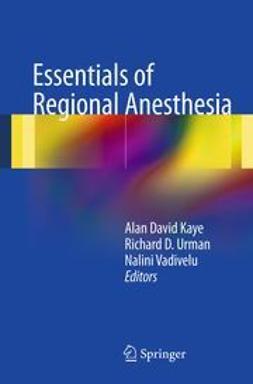 Kaye, Alan David - Essentials of Regional Anesthesia, ebook