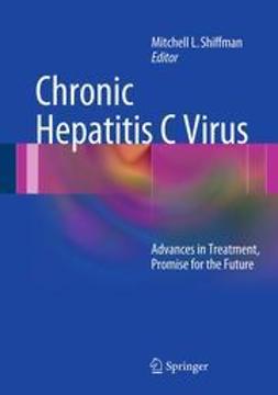 Shiffman, Mitchell L. - Chronic Hepatitis C Virus, e-kirja