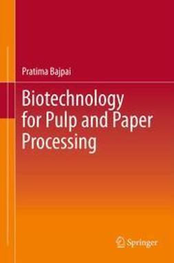 Bajpai, Pratima - Biotechnology for Pulp and Paper Processing, e-bok