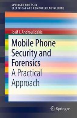 Androulidakis, Iosif I. - Mobile Phone Security and Forensics, e-bok