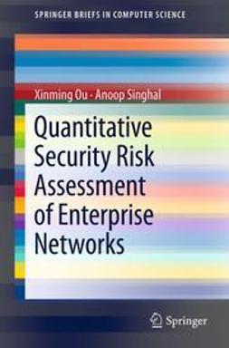 Ou, Xinming - Quantitative Security Risk Assessment of Enterprise Networks, e-kirja
