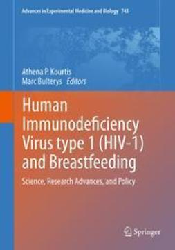 Kourtis, Athena P. - Human Immunodeficiency Virus type 1 (HIV-1) and Breastfeeding, e-bok