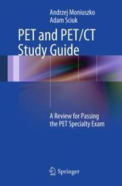 Moniuszko, Andrzej - PET and PET/CT Study Guide, ebook