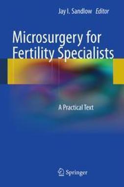 Sandlow, Jay I. - Microsurgery for Fertility Specialists, ebook