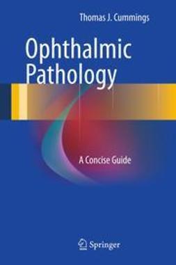 Cummings, Thomas J - Ophthalmic Pathology, e-bok