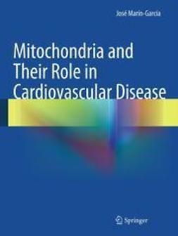 Marín-García, José - Mitochondria and Their Role in Cardiovascular Disease, ebook