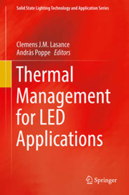 Lasance, Clemens J.M. - Thermal Management for LED Applications, ebook