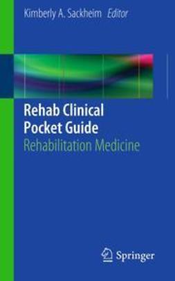 Sackheim, Kimberly A. - Rehab Clinical Pocket Guide, ebook