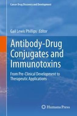 Phillips, Gail Lewis - Antibody-Drug Conjugates and Immunotoxins, ebook