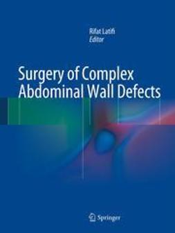 Latifi, Rifat - Surgery of Complex Abdominal Wall Defects, e-bok