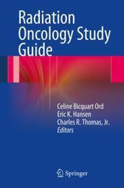 Ord, Celine Bicquart - Radiation Oncology Study Guide, ebook