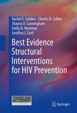 Golden, Rachel E. - Best Evidence Structural Interventions for HIV Prevention, ebook