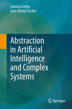 Saitta, Lorenza - Abstraction in Artificial Intelligence and Complex Systems, ebook