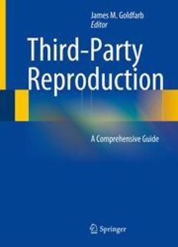 Goldfarb, James M. - Third-Party Reproduction, e-kirja