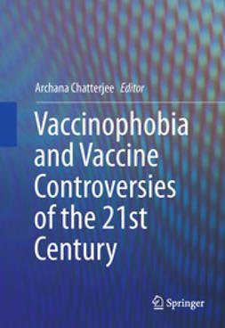 Chatterjee, Archana - Vaccinophobia and Vaccine Controversies of the 21st Century, e-bok