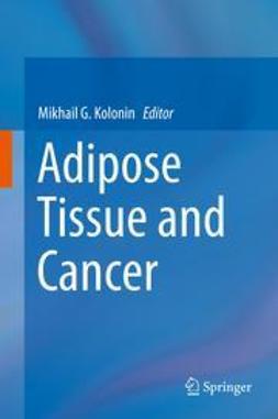 Kolonin, Mikhail G. - Adipose Tissue and Cancer, ebook