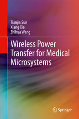 Sun, Tianjia - Wireless Power Transfer for Medical Microsystems, ebook