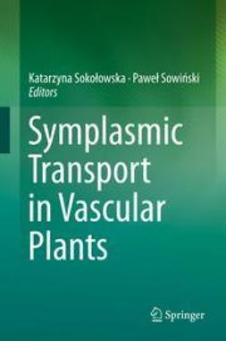 Sokołowska, Katarzyna - Symplasmic Transport in Vascular Plants, ebook