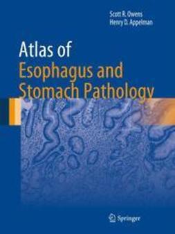 Owens, Scott R. - Atlas of Esophagus and Stomach Pathology, ebook