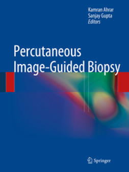Ahrar, Kamran - Percutaneous Image-Guided Biopsy, ebook