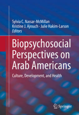 Nassar-McMillan, Sylvia C. - Biopsychosocial Perspectives on Arab Americans, e-kirja