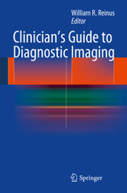 Reinus, William R. - Clinician's Guide to Diagnostic Imaging, ebook