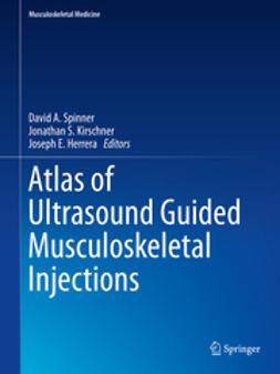 Spinner, David A. - Atlas of Ultrasound Guided Musculoskeletal Injections, ebook
