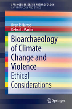 Harrod, Ryan P. - Bioarchaeology of Climate Change and Violence, e-kirja